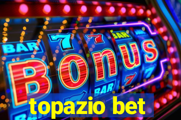 topazio bet